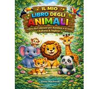 Il mio libro degli animali: Libro da colorare per bambini 4-8 anni italiano & inglese