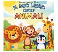 Il mio Libro degli Animali: "Oltre 30 Disegni per Bambini di 2-5 Anni: Un Viaggio Divertente tra Animali della Giungla e del Bosco!"