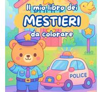 Il mio libro dei mestieri da colorare: Un album da colorare per bambini e adulti (Libri da colorare)