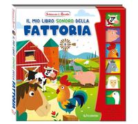 Il mio libro sonoro della fattoria. Schiaccia & ascolta. Ediz. a colori