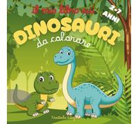 Il mio libro sui Dinosauri: da colorare