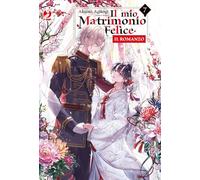 Il mio matrimonio felice. Il romanzo (Vol. 7) (J-POP Romanzi)
