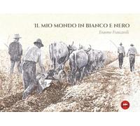 Il mio mondo in bianco e nero. Ediz. illustrata (Saggio)