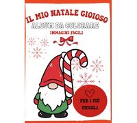 Il mio Natale gioioso: Album da colorare