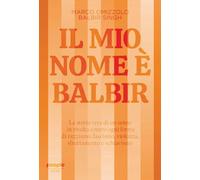 Il mio nome è Balbir. Nuova ediz. (Storie)