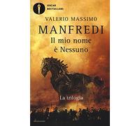 Il mio nome è Nessuno. La trilogia (Oscar bestsellers)