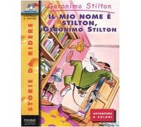 Il mio nome è Stilton, Geronimo Stilton (Storie da ridere)