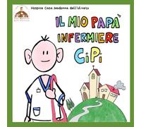 Il mio papà infermiere CiPì