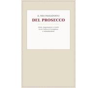 Il mio passaporto del Prosecco: Visite, degustazioni e ricordi tra le Colline di Conegliano e Valdobbiadene
