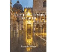 Il mio passato remoto: Tormenti e Amori di un giovane veneziano degli anni '50