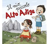 Il mio piccolo Alto Adige