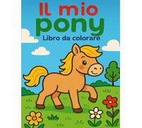 Il mio pony Libro da colorare: Scene dolci con cavalli, bambini e natura