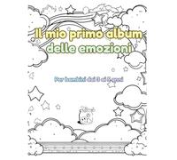 Il mio primo album delle emozioni: Per bambini dai 3 ai 5 anni