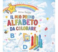 Il Mio Primo Alfabeto da Colorare: Libro da colorare per bambini con disegni dalla A alla Z, schede riassuntive e certificato finale. Grande formato.