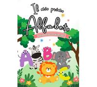 Il Mio Primo Alfabeto: Libro da Colorare e Imparare le Lettere | Attività Educative per Bambini 3-6 Anni: Colora, impara e divertiti con le lettere dell’alfabeto italiano