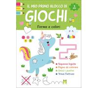 Il mio primo blocco di giochi. Forme e colori. Ediz. a colori (Libri attivi)