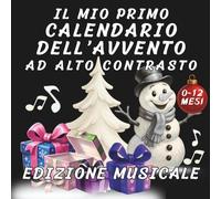 Il mio primo calendario dell' avvento ad alto contrasto: Edizione musicale - libro per neonati da 0 a 12 mesi