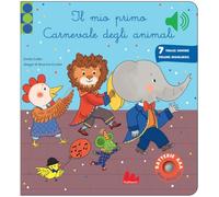 Il mio primo carnevale degli animali. Classici sonori. Ediz. a colori