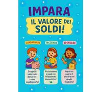 Il Mio Primo Diario dei Soldi: Guadagna, Risparmia e Impara Divertendoti!: Un diario divertente per insegnare ai bambini a guadagnare, risparmiare e aiutare in casa