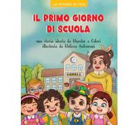 IL MIO PRIMO GIORNO DI SCUOLA (Le storie di Teo)