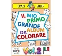 Il Mio Primo Grande Album da Colorare (Vol.2): - 50 Maxi illustrazioni su Pagina Singola: Facili e Uniche dai bordi spessi e marcati pensate ... bambini più piccoli. [IT] (Color Lab - [IT])