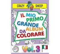 Il Mio Primo Grande Album da Colorare (Vol.3): - 50 Maxi Illustrazioni su Pagina Singola: Facili e Uniche dai bordi spessi e marcati pensate ... bambini più piccoli. [IT] (Color Lab - [IT])