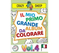 Il Mio Primo Grande Album da Colorare (Vol.4): - 50 Maxi illustrazioni su Pagina Singola: Facili e Uniche dai bordi spessi e marcati pensate ... bambini più piccoli. [IT] (Color Lab - [IT])