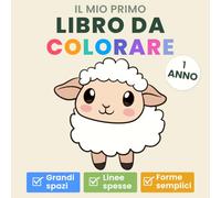 Il mio primo libro da colorare - 1 anno: Per bambini piccoli con 55 motivi semplici e adatti all’età