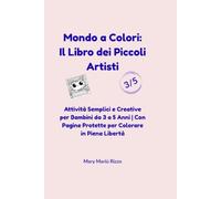 Il Mio Primo Libro da Colorare: 50 Disegni Semplici e Divertenti per Bambini da 3 a 5 Anni | Pagine Protette Antitraccia per Pennarelli e Sviluppo della Creatività