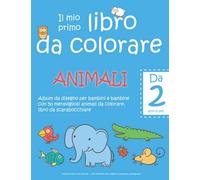 Il mio primo libro da colorare ANIMALI - Da 2 anni in poi - Album da disegno per bambini e bambine con 50 meravigliosi animali da colorare, libro da ... Per bambini che vogliono imparare a disegnare