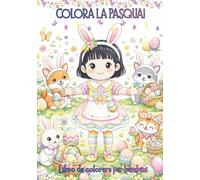 Il mio Primo Libro da colorare di Pasqua: 72 pagine con 36 immagini da colorare, filastrocche divertenti e pagine salvacolore per evitare sbavature
