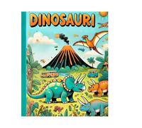 Il Mio Primo Libro da Colorare: Dinosauri - Un'avventura preistorica per piccoli artisti