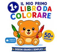 Il mio primo libro da colorare per bambini da 1 anno: 50+ disegni grandi e facili, non macchia, formato compatto