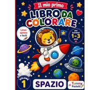 Il mio primo libro da colorare - Spazio: Libro da colorare per bambini da 1 a 3 anni con astronauti, razzi, pianeti e alieni | Disegni semplici con ... libro da colorare - Esplora e Avventura)