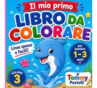 Il mio primo libro da colorare - Volume 3 Mare: Disegni semplici e grandi per bambini 1-3 anni con linee spesse