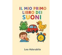 IL MIO PRIMO LIBRO DEI SUONI