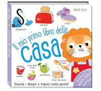Il mio primo libro della casa. Primissimi. Ediz. a colori (Miles Kelly)