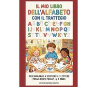 IL MIO PRIMO LIBRO: dell'Alfabeto da Ricalcare