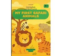 Il mio primo libro di inglese - My First Safari Animals: Libro di inglese facile per bambini da colorare.