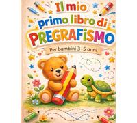 Il mio primo libro di pregrafismo: Per bambini 3- 5 anni