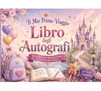 Il Mio Primo Viaggio - Libro degli Autografi
