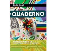 Il mio Quaderno: Attività divertenti, giochi e passatempi per bambini dai 5 anni.