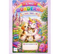 IL MIO QUADERNO AVVENTURA con SUSY, TRIXY e IRI l'Unicorno: Quaderno a Quadretti (Le Magiche Avventure di Susy, Trixy e Iri l'Unicorno)