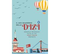 IL MIO QUADERNO DELLE DIZI: per gli appassionati di serie turche: (FORMATO A5) Annota e recensisci tutte le tue serie turche preferite (QUESTO E' SOLO L'INIZIO.)