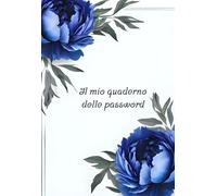 Il mio quaderno delle password A-Z: Agenda semplice e sicura per memorizzare password e credenziali