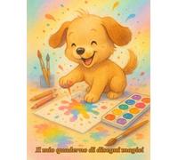 IL MIO QUADERNO DI DISEGNI MAGICI - IL PICCOLO CAGNOLINO ARTISTA: Formato grande 8.5"x11" | 100 pagine per disegnare, colorare e divertirsi