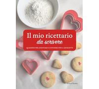 Il mio ricettario da scrivere: 100 schede pronte per custodire le tue ricette preferite, con spazi dedicati a ingredienti, preparazione, tempi e ... Inizia a scrivere la tua storia culinaria.