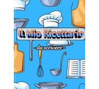 IL MIO RICETTARIO: DA SCRIVERE