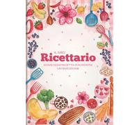 Il Mio Ricettario: Dove ogni ricetta racconta un'emozione