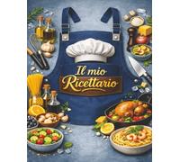 Il mio Ricettario: Quaderno per le mie ricette di cucina,spazio per scrivere ricette ingredienti e segreti della cucina di casa -9- - -